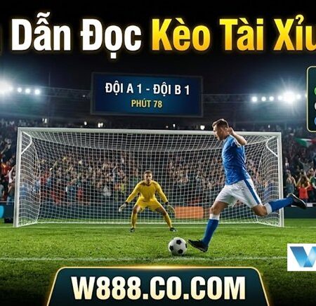 Kèo Tài Xỉu 2 Trái Là Gì? Kinh Nghiệm Đánh Kèo Chắc Thắng