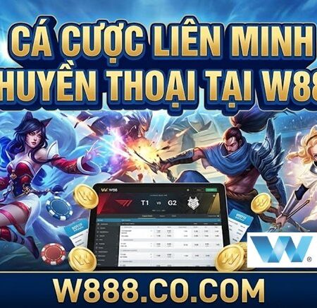 Cá Cược Liên Minh Huyền Thoại Tại W88: Chiến Thuật Bất Bại Từ Cao Thủ