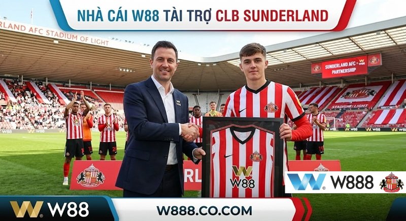 Lễ ký kết sự kiện W88 tài trợ CLB Sunderland được cập nhật trên website W888.Co.Com